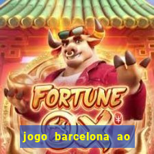 jogo barcelona ao vivo futemax